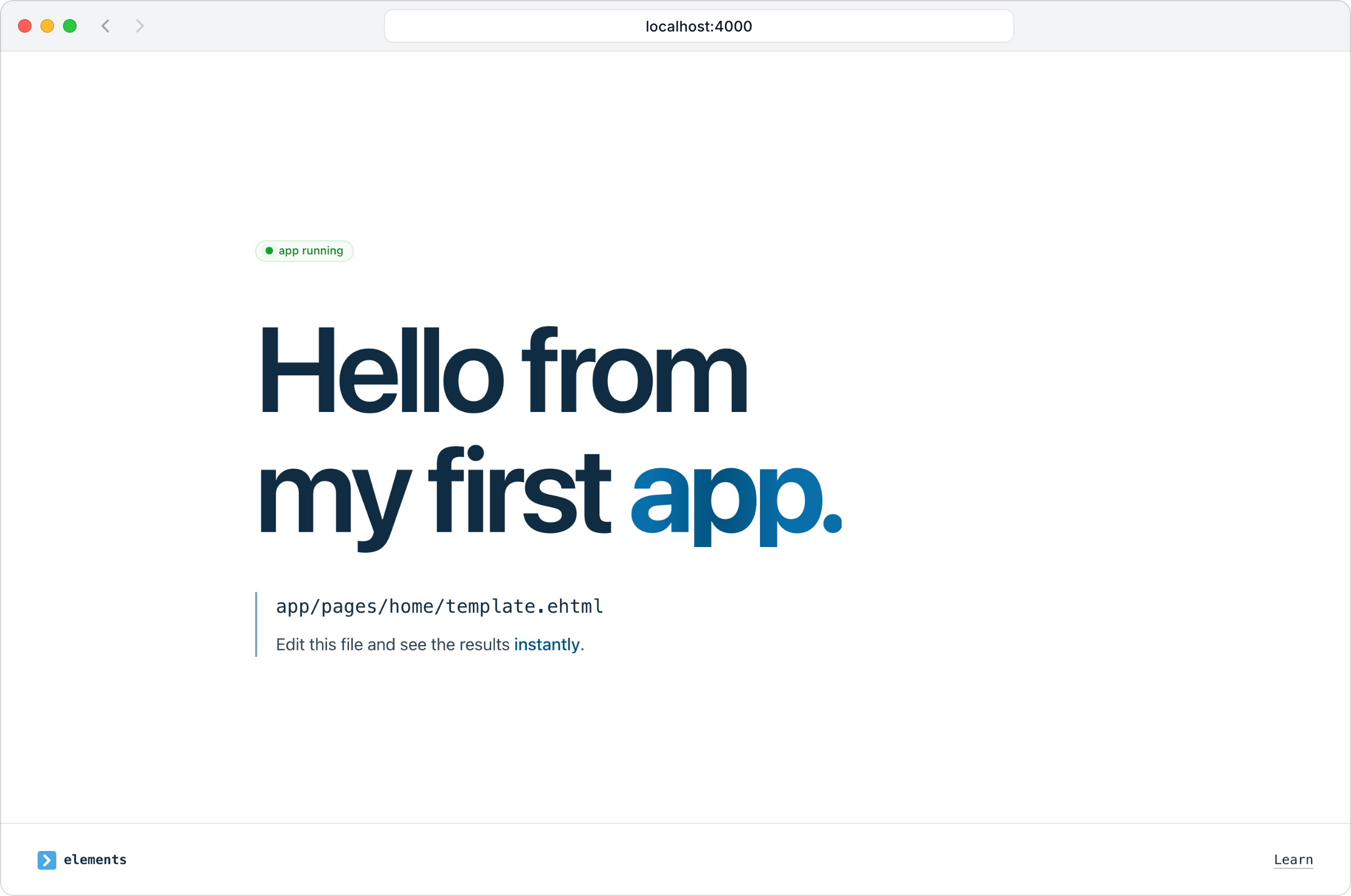 The same page after saving the template, now headed "Hello from my first app."