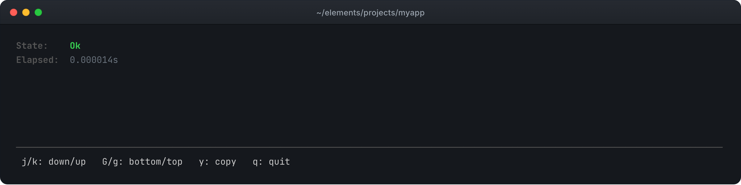 The elements build view with State: Ok and Elapsed: 0.000014s, and its key help at the bottom: j/k down and up, G/g bottom and top, y copy, q quit
